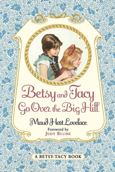 Paperback Betsy and Tacy Go Over the Big Hill Book