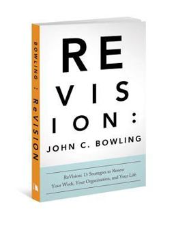 Paperback ReVision: 13 Strategies to Renew Your Work, Your Organization, and Your Life Book