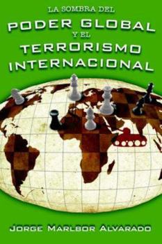 Paperback La Sombra del Poder Global Y El Terrorismo Internacional [Spanish] Book