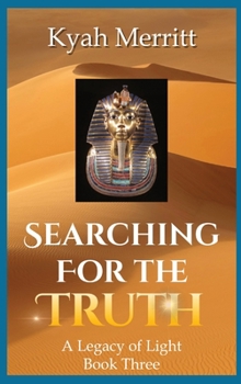 Hardcover Searching For The Truth: A Legacy of Light Book Three Book