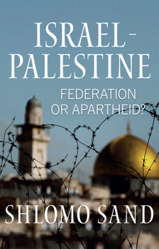 Hardcover Israel-Palestine: Federation or Apartheid? Book