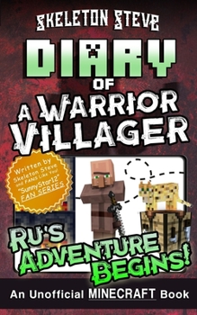 Diary of a Minecraft Warrior Villager - Ru's Adventure Begins: Unofficial Minecraft Books for Kids, Teens, & Nerds - Adventure Fan Fiction Diary Series - Book  of the Diary of a Warrior Villager