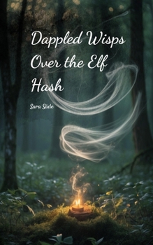 Paperback Dappled Wisps Over the Elf Hash Book