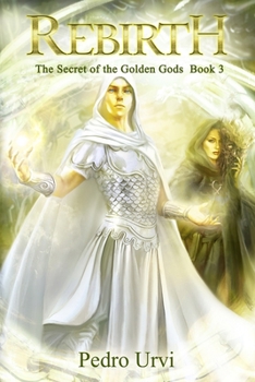 Paperback Rebirth: (The Secret of the Golden Gods, Book 3) Book