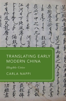 Paperback Translating Early Modern China: Illegible Cities Book