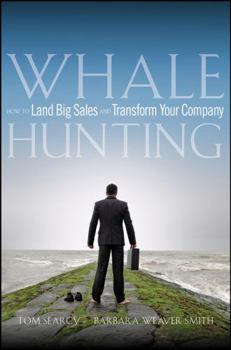 Hardcover Whale Hunting: How to Land Big Sales and Transform Your Company Book