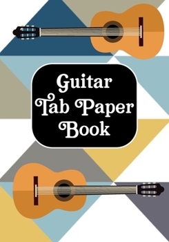 Guitar Tab Paper Book: Blank Sheet Music Staff Manuscript Paper Sheet / Music Staff Paper Notation gifts Standard for students / Professionals
