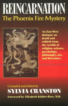 Paperback Reincarnation: The Phoenix Fire Mystery : An East-West Dialogue on Death and Rebirth from the Worlds of Religion, Science, Psychology, Philosophy Book