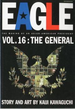 Paperback Eagle: The Making of an Asian-American President, Vol. 16: The General Book