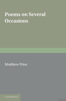 Paperback The Writings of Matthew Prior: Volume 1, Poems on Several Occasions Book