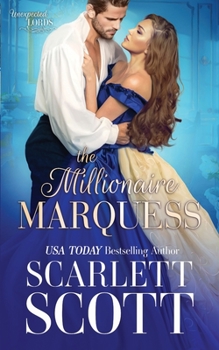 The Millionaire Marquess - Book #3 of the Unexpected Lords