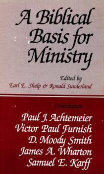 Paperback A Biblical Basis for Ministry Book