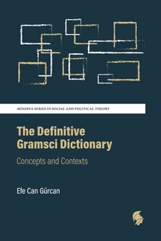 Paperback The Definitive Gramsci Dictionary: Concepts and Contexts Book