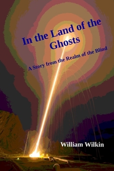 Paperback In the Land of the Ghosts: A Story from the Realm of the Blind Book