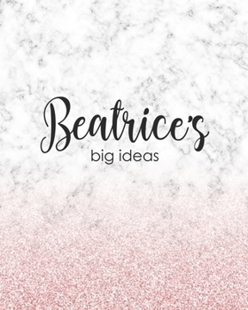 Paperback Beatrice's Big Ideas: Personalized Notebook - 8x10 Lined Women's Journal Book