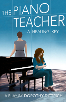 Paperback The Piano Teacher: A Healing Key Book