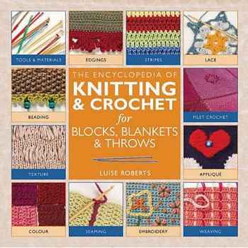 Paperback The Encyclopedia of Knitting and Crochet Techniques. Luise Roberts Book