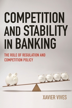 Paperback Competition and Stability in Banking: The Role of Regulation and Competition Policy Book