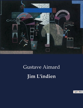 Paperback Jim L'indien: Une aventure transition au coeur des prairies du Minnesota [French] Book