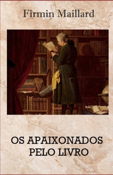 Paperback OS Apaixonados Pelo Livro [Portuguese] Book