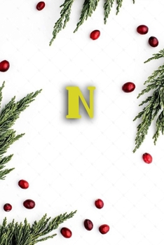 N: Cute Initial Monogram Letter N  College Ruled Notebook. Nifty Girly Personalized Name Medium Lined Journal & Diary for Writing & Notes for Girls and Women - Gold Metallic Floral For Christmas