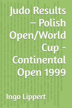 Paperback Judo Results - Polish Open/World Cup - Continental Open 1999 Book