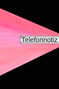 Telefonnotiz: Anruf Telefon Büro Anrufer Notiz Anmerkung Organisation Sekretärin (German Edition)
