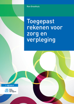 Paperback Toegepast Rekenen Voor Zorg En Verpleging [Dutch] Book