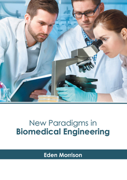 Hardcover New Paradigms in Biomedical Engineering Book