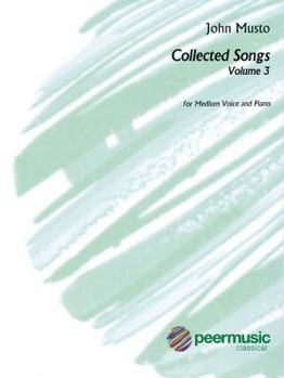 Paperback John Musto - Collected Songs: Volume 3: Medium Voice Book