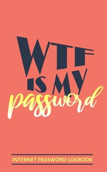 Paperback Internet Password Log Book: Personal Email Address Usernames and Passwords Organizer Journal with Alphabetical Tabs Order To Protect Online Websit Book