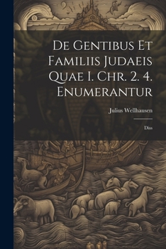 Paperback De Gentibus Et Familiis Judaeis Quae I. Chr. 2. 4. Enumerantur: Diss [Latin] Book
