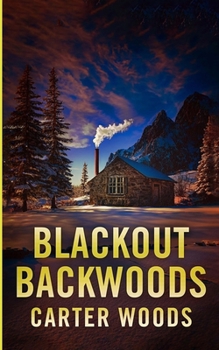 Paperback Blackout Backwoods: An EMP Post Apocalypse Prepper Survival Thriller Book