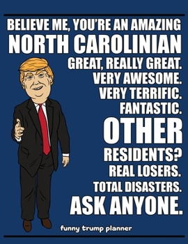 Paperback Funny Trump Planner: Funny Planner for North Carolinian (Conservative Trump Gift) Book