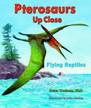 Library Binding Pterosaurs Up Close: Flying Reptiles Book