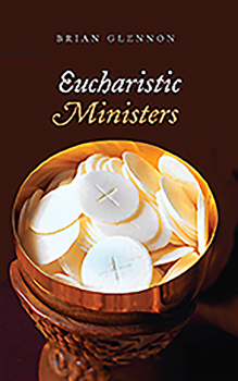 Paperback Eucharistic Ministers: A Handbook Book