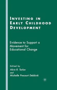 Hardcover Investing in Early Childhood Development: Evidence to Support a Movement for Educational Change Book