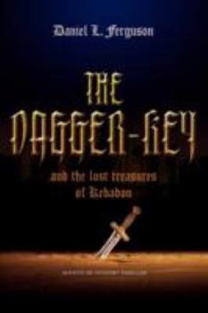 Paperback The Dagger-Key: And The Lost Treasures of Kebadon Book