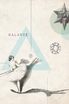 Balance: A vintage inspired journal with a dancing ballerina on the cover (Vintage Geometric Design Notebooks)