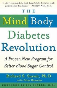 Hardcover The Mind-Body Diabetes Revolution: A Proven New Program for Better Blood Sugar Control Book