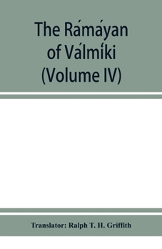 Paperback The Ra&#769;ma&#769;yan of Va&#769;lmi&#769;ki (Volume IV) Book