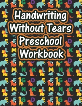 Paperback Handwriting Without Tears Preschool Workbook: Color It Coloring Books Find The Letters Trace And Write It Letters Alphabet Handwriting Practice Workbo Book