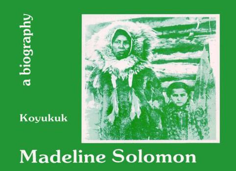 Hardcover Madeline Solomon, Koyukuk Book