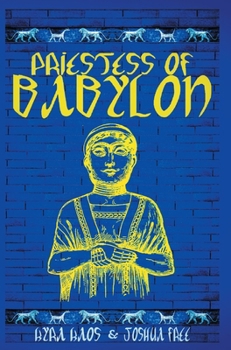 Hardcover Priestess of Babylon: An Account of Ancient Mesopotamian Religion From a Modern-Day Practitioner Book