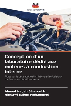 Conception d'un laboratoire dédié aux moteurs à combustion interne (French Edition)