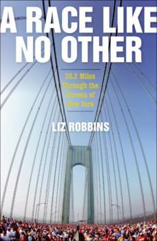 Hardcover A Race Like No Other: 26.2 Miles Through the Streets of New York Book