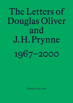 Paperback The Letters of Douglas Oliver and J. H. Prynne, 1967-2000 Book