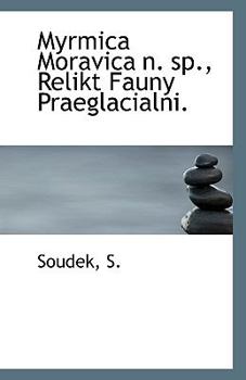 Paperback Myrmica Moravica N. Sp., Relikt Fauny Praeglacialni. Book