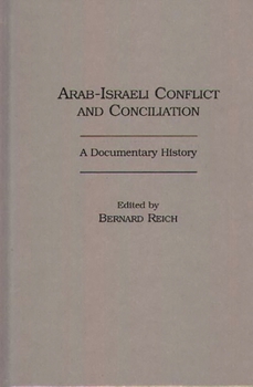 Hardcover Arab-Israeli Conflict and Conciliation: A Documentary History Book