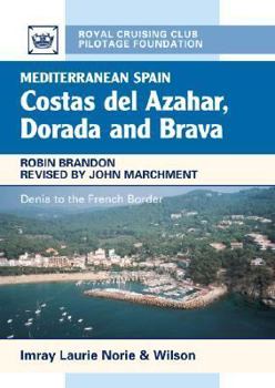 Hardcover Mediterranean Spain: Costas del Azahar, Dorada and Brava: Denia to the French Border Book